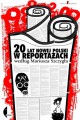 NOT IN ENGLISH YET: Twenty Years of the New Poland in Reportage
